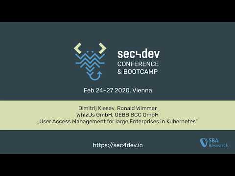 sec4dev 2020 - User Access Management for large Enterprises in Kubernetes
