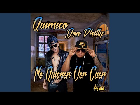 Me Quieren Ver Caer (feat. Quimico)
