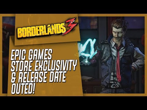 BORDERLANDS 3: Epic Games Store Exclusivity Seems Very Likely & Release Date Outed! Video