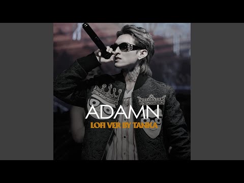 Adamn (TanKha Lofi)