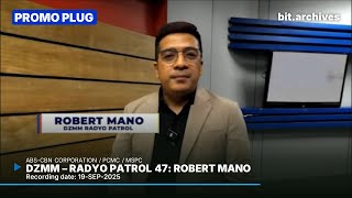 DZMM - Radyo Patrol 47 Robert Mano Plug [19-SEP-2025]