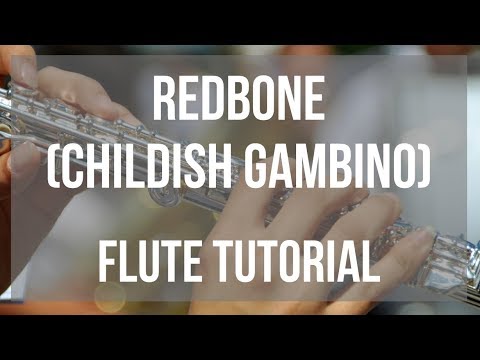 How to play Redbone by Childish Gambino on Flute (Tutorial)