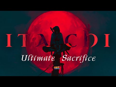 Itachi -  Ultimate Sacrifice「 ASM 」( Lyric Video )
