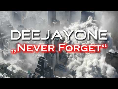 DeeJayOne - "Never Forget" 9/11 - In Memory of 11. September 2001