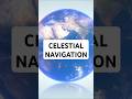Master Celestial Navigation in 60 Second @businesssolution-2014