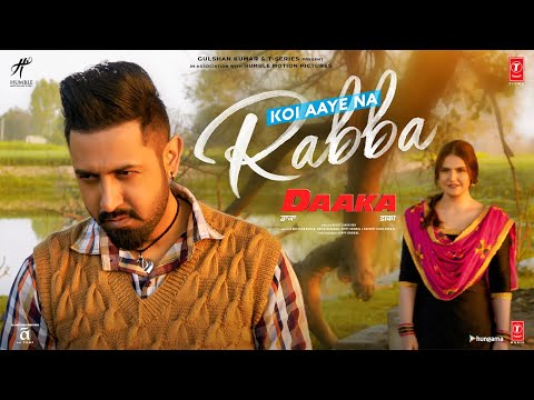 DAAKA: Koi Aaye Na Rabba Video Song | Gippy Grewal, Zareen Khan | Rochak Feat. B Praak | Kumaar