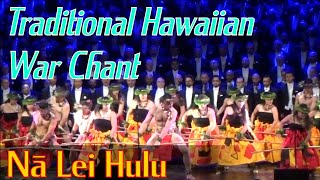 Kaua I Ka Huahua’i (Traditional Hawaiian War Chant) | Feat. Nā Lei Hulu I Ka Wēkiu
