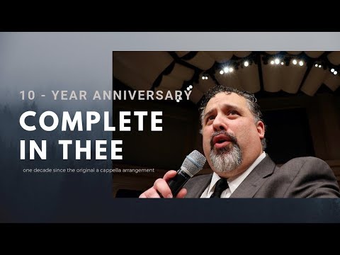Complete in Thee | Ben Everson  A Cappella | Anniversary Edition