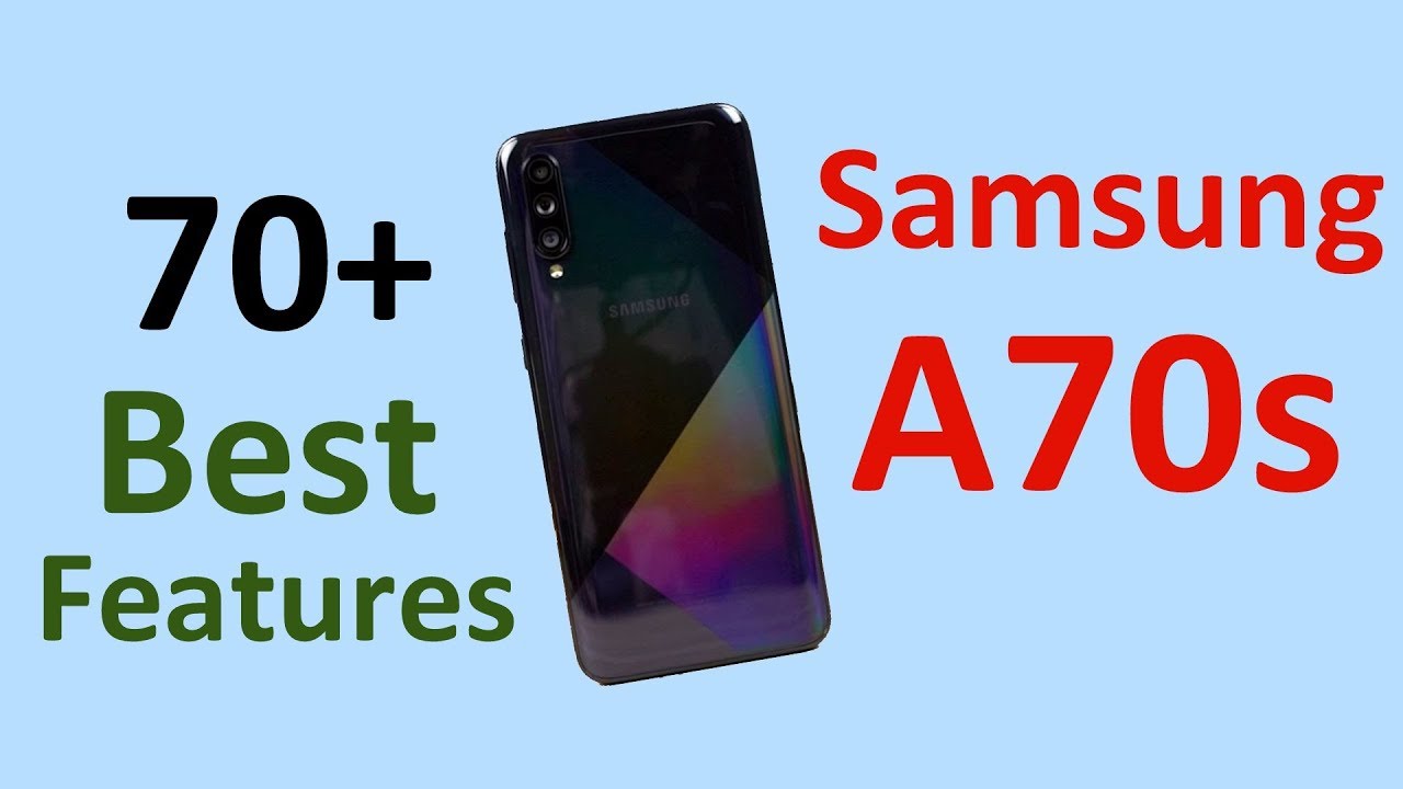 Samsung A70s 70+ Best Features
