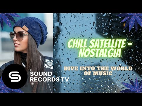 Chill Satellite - Nostalgia