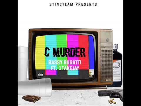 C Murder - Rassy Bugatti feat 1TakeJay