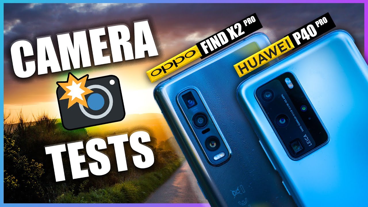 Huawei P40 Pro Vs Oppo Find X2 Pro - Which one wins?