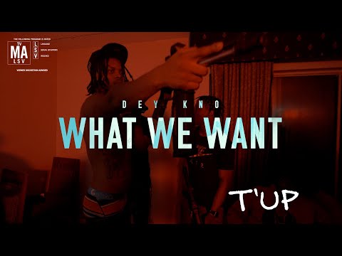 T'Up - Dey Know What We Want | Shot By @MADLaFamilia