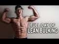 My Successful Lean Bulking Phase | Everything I Eat in a Day (Full Day of Eating)
