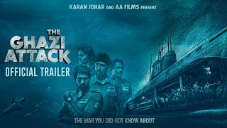 The Ghazi Attack  Official Trailer  Karan Johar  R