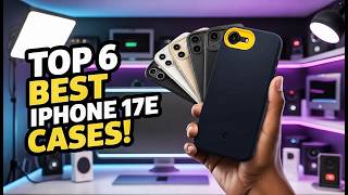 Top 6 Best iPhone 17E Cases! CLEAR / DROP PROTECTION