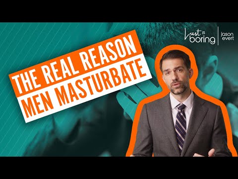 What’s the real reason men masturbate?