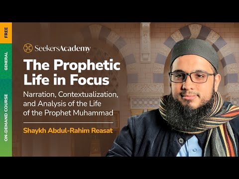 59 - Umm Salama’s Marriage - The Prophetic Life in Focus - Sh. Abdul-Rahim Reasat
