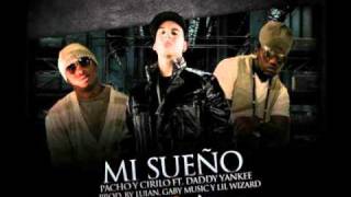 Pancho &amp; Cirilo Ft. Daddy Yankee - Mi Sueño (Prod. By Luian, Gaby Music &amp; Lil Wizard)