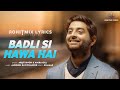 Badli Si Hawa Hai LYRICS Arijit Singh Anirudh Amira The Ba Ds Of Bollywood