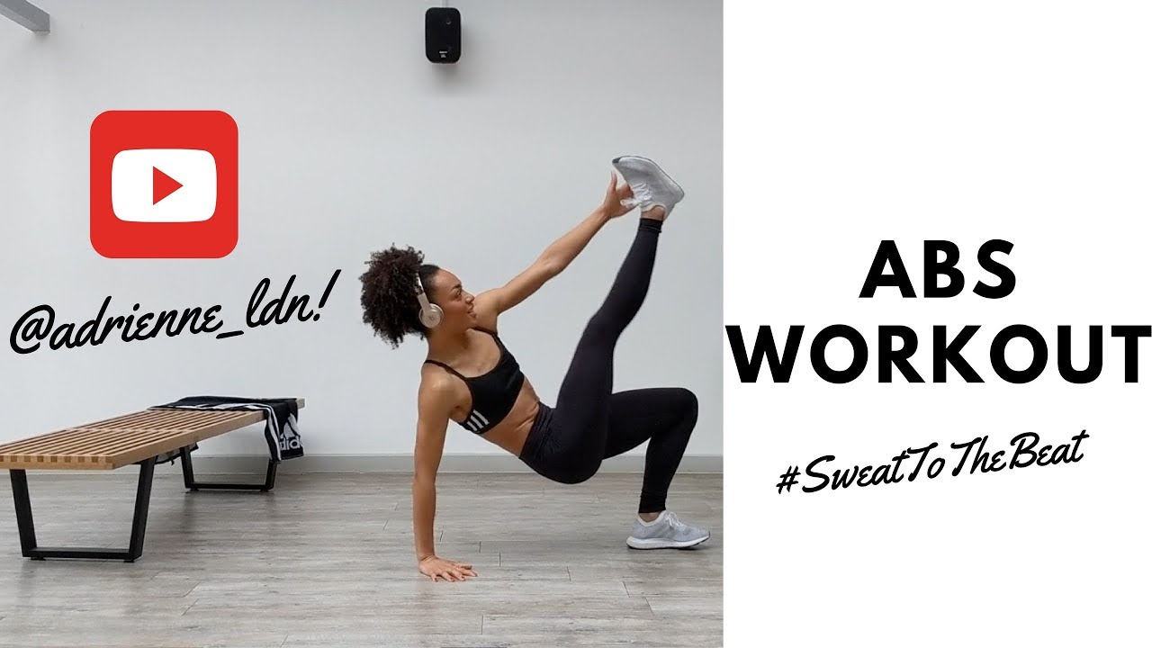 ADRIENNE LDN WORKOUT 2 | ABS #SweatToTheBeat - YouTube