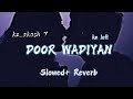 Door Waadiyon Se Slowed Reverb