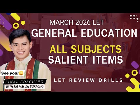 SESSION 13: GENERAL EDUCATION ALL SUBJECTS BOOSTER DRILLS FOR SALIENT ITEMS FOR MARCH 2026 LET