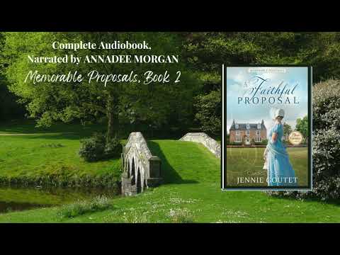 The complete audio version of A Faithful Proposal - a clean Regency romance