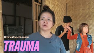 Download lagu TRAUMA || KOMEDI SUNDA NYAI & AKANG mp3 Download lagu TRAUMA || KOMEDI SUNDA NYAI & AKANG mp3