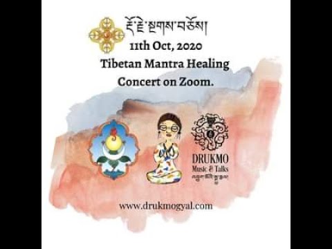 Drukmo Gyal - Tibetan Mantra Healing Concert 11 oct. 2020