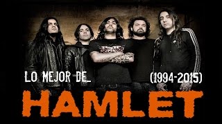 HAMLET || The Best of... || Lo Mejor de... (1994 - 2015)