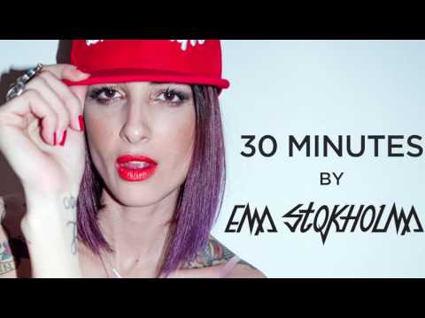 30 minutes - Ema Stokholma mix