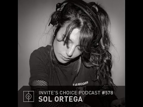 Invite's Choice Podcast 578 - Sol Ortega