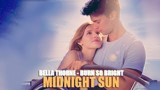 Bella Thorne - Burn So Bright (Lyric video) • Midnight Sun Soundtrack•