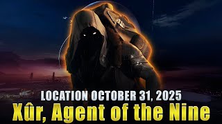 Destiny Xur Location, Exotics & Legendary Items  10/31/25 - October 31, 2025