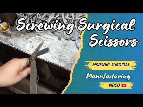 Crafting Surgical Scissors by Hand