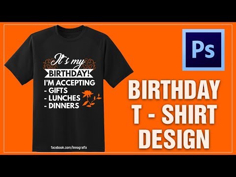 How To Design a BIRTHDAY T-shirt in Photoshop - Happy...