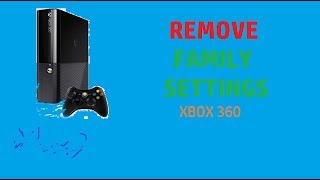 Remove Family Settings - Without Passcode / Factory Reset [Xbox 360]