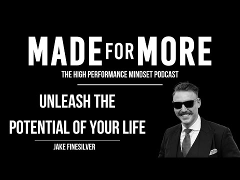 Ep #1 | Jake Finesilver | Welcome to Made for More: The High Performance Mindset Podcast