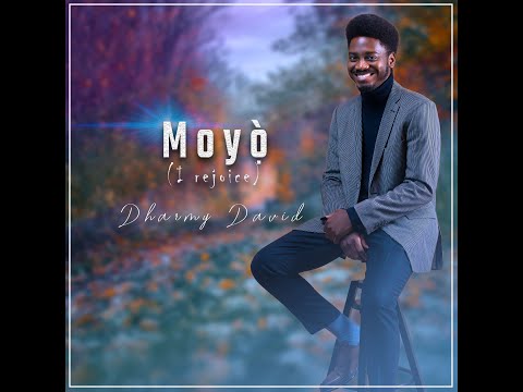 Dharmy David - Moyo (I rejoice)