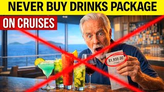 Don’t Buy a Cruise Drink Package Until You Watch This
