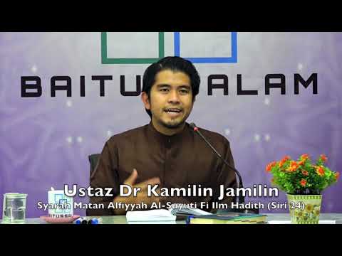 20190206 Ustaz Dr Kamilin Jamilin : Syarah Matan Alfiyyah Al-Suyuti Fi Ilm Hadith (Siri 24)