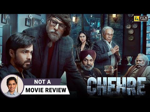 Chehre | Not A Movie Review by 