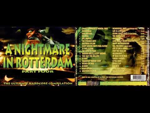 A Nightmare In Rotterdam Part 4 [1995) (The Ultimate Hardcore Compilation)