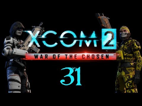 SB Plays XCOM 2: War of the Chosen 31 - Darkest Before The Dawn