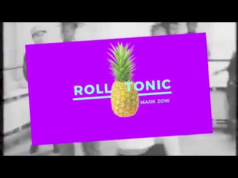 Mark Zow - Roll Tonic (Official Video)