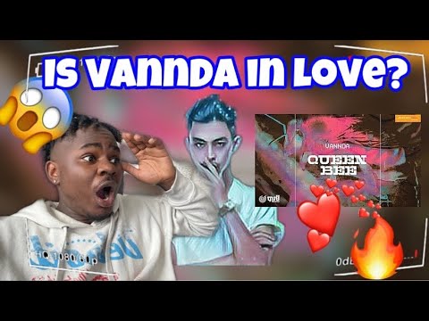 🇰🇭VannDa Needs a Girlfriend 😂 /CRAZY REACTION TO VANNDA - QUEEN BEE - នារីជឿនលឿន (Lyrics Video)🔥