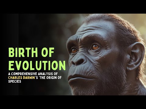 Birth of Evolution:  Analysis of Charles Darwin's 'The Origin of Species'" | Human Evolution