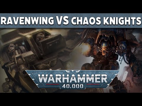 Dark Angels Ravenwing vs Chaos Knights Warhammer 40k Battle Report
