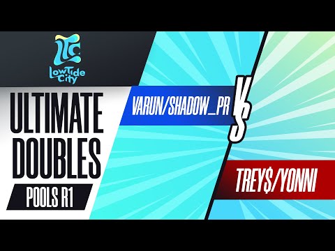 varun/Shadow_PR vs. trey$/yonni - Ultimate Doubles Pools - Low Tide City 2022